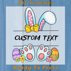 Custom Text Easter Bunny DTF Transfer: Ready to Press