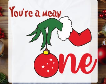 Grinch Christmas T-Shirt: You're a Mean One DTF Transfer