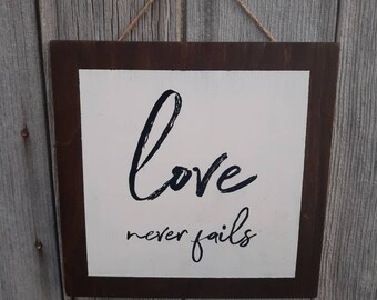 Love Never Fails Wood Sign | Handpainted Wood | Love Sign | Farmhouse Sign | Valentine Gift | Wedding Gift | First Corinthians | Rustic Sign