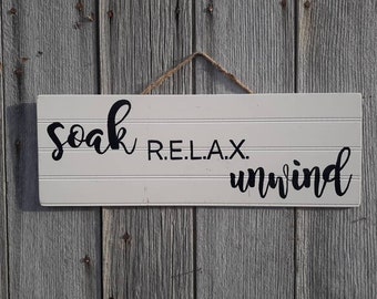 Soak Relax Unwind | Farmhouse Bathroom Sign | Rustic | Handpainted Wood Sign | Bathroom Wall Art | Painted Wood | Farmhouse Decoration