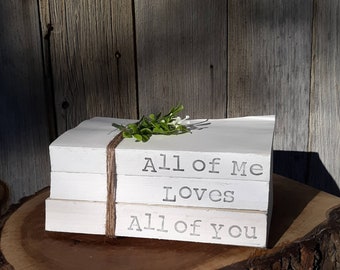 All of Me Loves All of You | Farmhouse Book Stack | Modern Farmhouse Decor | Decorative Books | Book Bundle | Valentine's Day Gift | Love