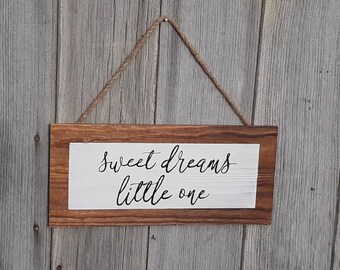 Sweet Dreams Little One | Farmhouse Sign | Handpainted Wood Sign | Rustic | Nursery Sign | Baby Shower Gift | Baby Wall Art | Painted Sign