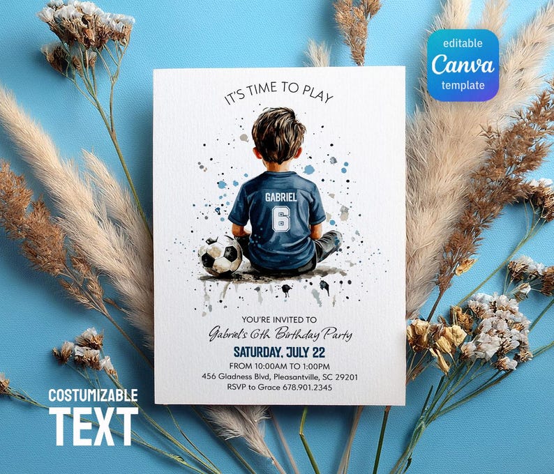 May include: A white invitation card with a watercolor illustration of a boy in a blue soccer jersey with the name "Gabriel" and the number "6". The card reads "It's Time to Play" and includes party details. The text "Customizable Text" is also visible.