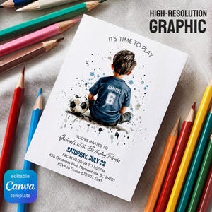 May include: A white invitation card with a watercolor illustration of a boy in a blue soccer jersey, a soccer ball, and text. The card is surrounded by colorful pencils. The text reads "It's Time to Play" and "Gabriel's 6th Birthday Party".