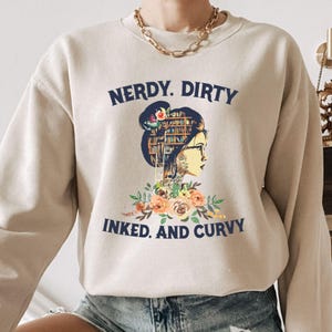 Nerdy Dirty Inked And Curvy Unisex Sweatshirt, Funny Nerdy Shirt, Novelty Shirt, Booked Nerd Tee,Goth pullover sweater, Witch Horror jumper