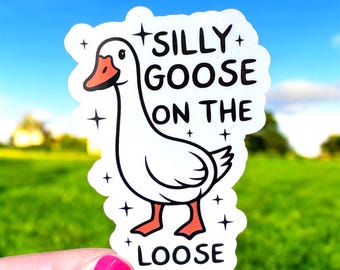 Silly Goose On The Loose Sticker- Bookish Sticker