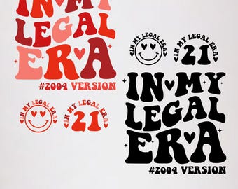 21st Birthday SVG PNG, In My Legal Era Design (Digital Download)