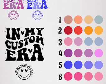 In My Custom Era Svg Png, Trendy Shirt Design (Digital Download)
