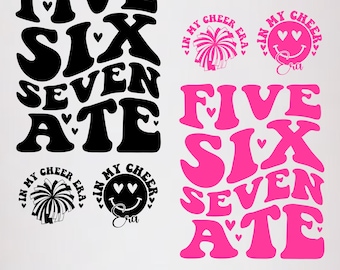In My Cheer Era Svg Png, Five Six Seven Ate Cheer Svg, Cheer Png, Cheer Era Svg, Cheer Tshirt Svg, Cheer Mom Era Svg, Cheerleader Tshirt Svg