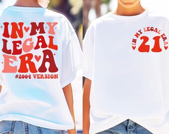 21st Birthday Svg Png, In My Legal Era, Born in 2004 Version (Digital Download)