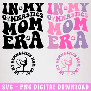 In My Gymnastics Mom Era Svg, Gymnastics Mom Svg Png, Mom Svg, Mom Tee Svg, Retro Gymnastics Svg, Gymnastics Mama Svg, Trendy Mom Tshirt Svg