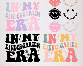 In My Kindergarten Era SVG PNG, Teacher Back to School (Digital Download)
