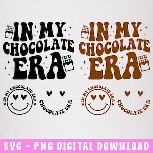 In My Chocolate Era SVG PNG, Chocolate Day, Retro Groovy, Chocolate Shirt Svg, Chocolate Lover, Chocolate Day T-shirt, Chocolate Era T-shirt