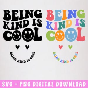 Può includere: Due design con la frase "ESSERE GENTILI È COOL" in un font retrò. Uno è in bianco e nero, l'altro è colorato. Faccine sorridenti e cuori sono inclusi nel design. La parte inferiore dell'immagine dice "SVG - PNG DOWNLOAD DIGITALE".