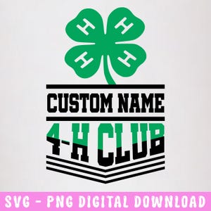 May include: A digital design featuring a green four-leaf clover with the letters "H" in each leaf. Below the clover, the text "CUSTOM NAME" is above "4-H CLUB" in green and black. The design is on a white background.