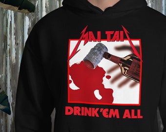 Mai Tai T-Shirt "Drink Em All" Mai Tais Parodia Barista Tiki Rum Craft Coctail Felpa con cappuccio Unisex