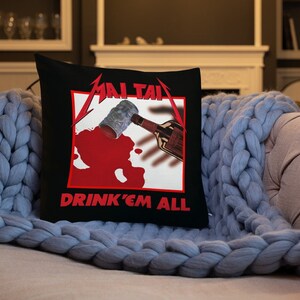 Tiki Bar Pillow Mai Tai Pillow &quot;Drink Em All&quot; Mai Tais Parody Bartender Tiki Rum Craft Cocktail Premium Pillow 18X18