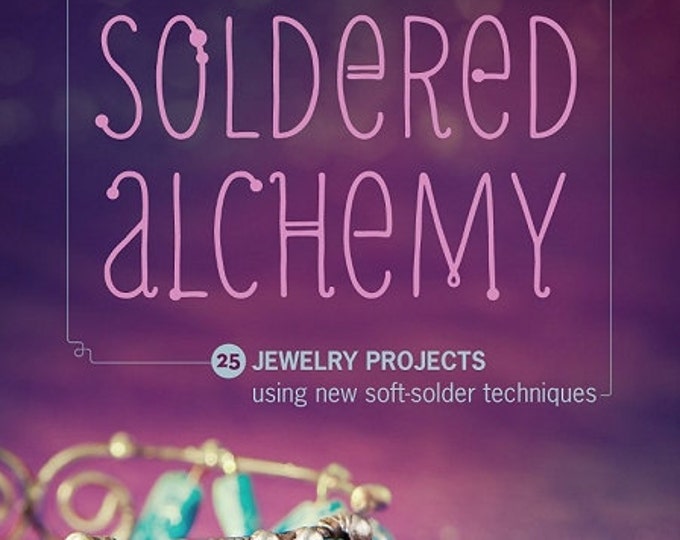 Brand New Signed Copy of My Book Soldered Alchemy 24 Jewelry Etsy