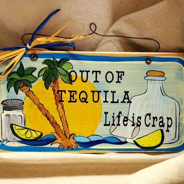 Tequila hand painted wooden sign Bar humor
