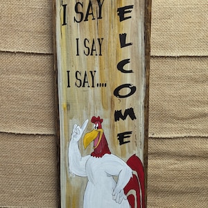 Welcome foghorn leghorn door greeting Hand Painted wood