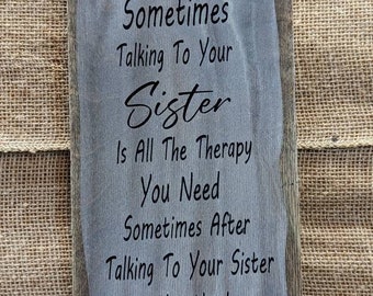 Sisters therapy sometimes all the therapy you need is talking to your sister hand painted wooden sign door hanger