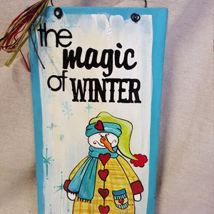 Snowman Hand Painted magic of winter wooden sign