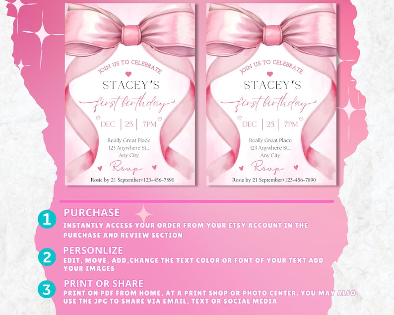 May include: Pink printable invitation with a large pink bow and the text "Join us to celebrate Stacey's first birthday" with the date and time of the event. The invitation also includes the location and RSVP information.