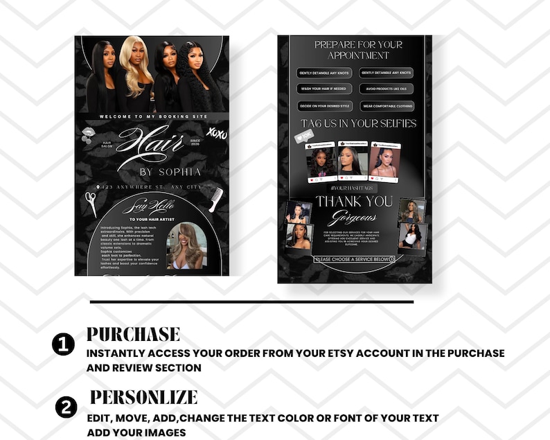 May include: A black and white promotional flyer for a hair stylist, featuring four women with long hair. The flyer includes text such as "Hair by Sophia" and "Thank You Gorgeous". It also provides instructions for purchasing and personalizing.