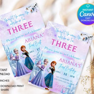 May include: Two invitation cards with a Frozen theme. The cards feature Elsa and Anna, the text "THREE", and the words "Please join us to Celebrate Ariana's Third Birthday". The cards are 5x7 inches and are an instant download.