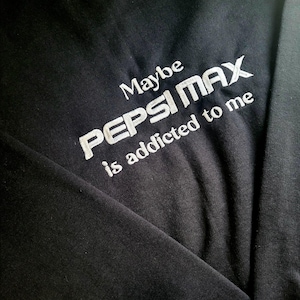 Maybe Pepsi Max Is Addicted To Me Customisable Drinks Crewneck Sweatshirt