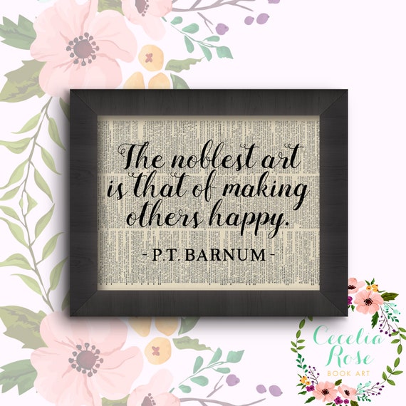 The Noblest Of Art Is That Of Making Others Happy