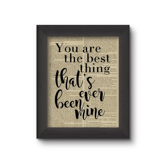 You Are The Best Thing Thats Ever Been Mine