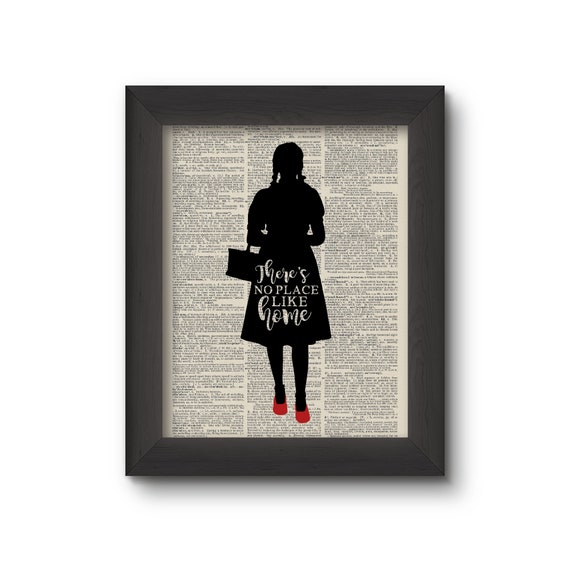 There's No Place Like Home - Dorothy - Wizard of Oz