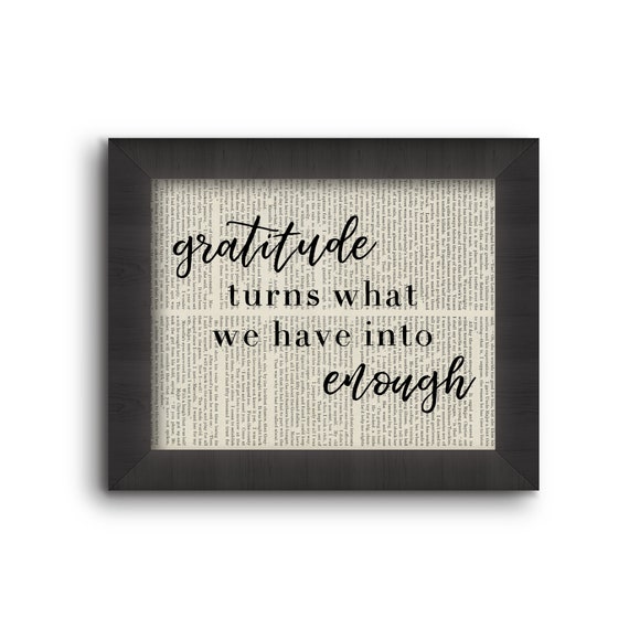 Gratitude Turns What We Have Into Enough
