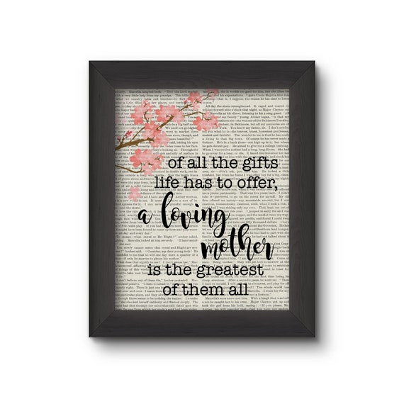 Of All The Gifts Live Has To Offer A Loving Mother Is The Greatest Of Them All