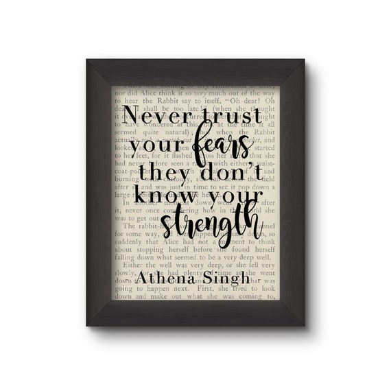 Never Trust Your Fears They Don't Know Your Strengths - Athena Singh
