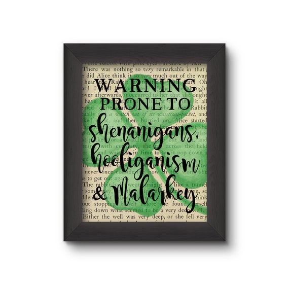Warning Prone To Shenanigans, Hooliganism, and Malarkey