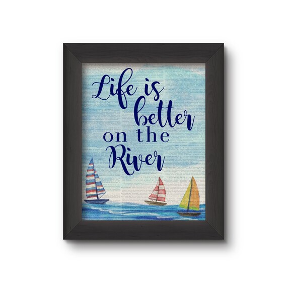 Life Is Better On The River
