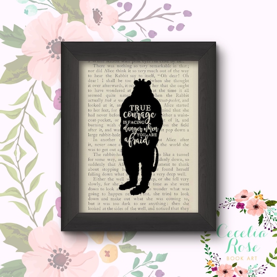 True Courage Is Facing Danger When You Are Afraid - Lion - Wizard of Oz