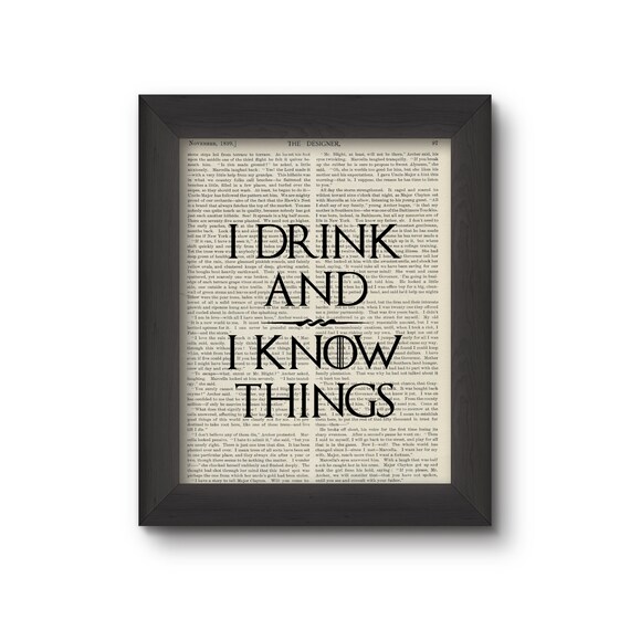 I Drink and I Know Things