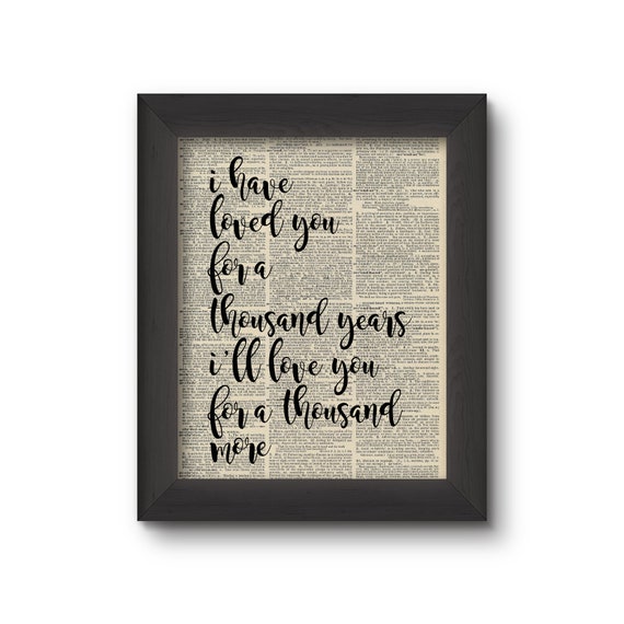 I Have Loved You For A Thousand Years I'll Love You For A Thousand More