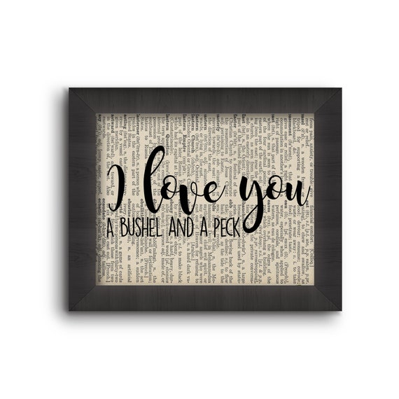 I Love You A Bushel And A Peck