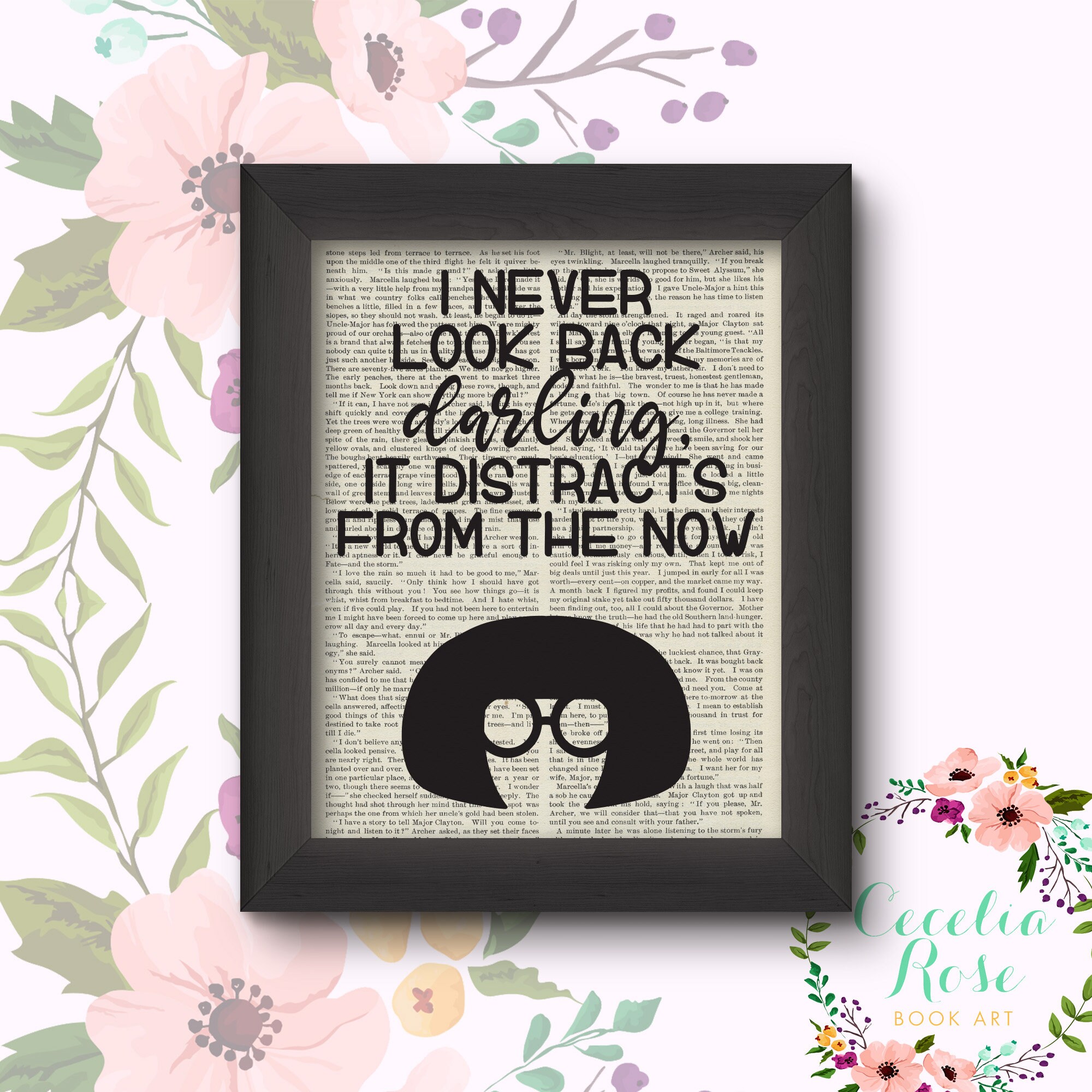 I Never Look Back Darling It Distracts From The Now I Never Look Back Darling It Distracts From The Now - Edna Mode