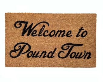 Welcome to Pound Town™ sex time funny doormat rude outdoor  doormatt new house gift obscene mat ()