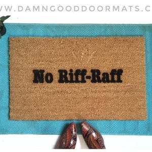 No Riff Raff Door Mat: British Comedy Humor (Coir, All-Weather)