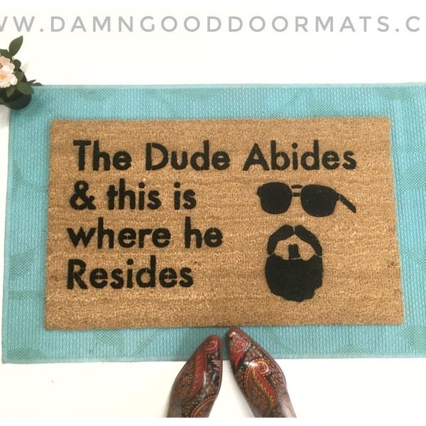 The Dude abides and this is where he resides, The Big Lebowski Door mat, eco friendly, movie geek gift, houseware, Dudeism