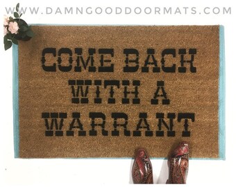 Come Back with a Warrant | funny redneck doormat go away Second Amendment rights housewarming doormat outdoor C