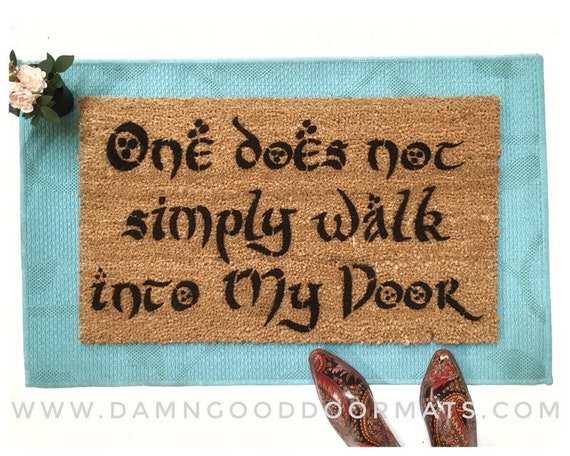 My Door Mordor Jrr Tolkien Quote One Does Not Simply Walk Into - Etsy