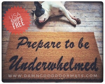 zen Prepare to be UNDERWHELMED™ funny doormat welcome gifts doormatt new house gift