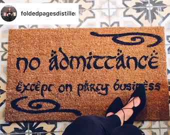 Swirls Bilbo No admittance except on Party business geek doormat  Tolkien door mat geek gifts doormatt new house gift